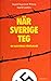 När Sverige teg : om nazist...