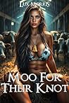 Moo for Their Kno...