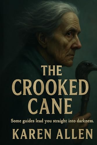 The Crooked Cane: Some guides lead you straight into darkness (Haunted Found Treasures Series)