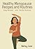 Healthy Menopause Recipes a...