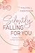 Silently Falling For You - Falsche Nähe, Echtes Herzklopfen (Fake Lovers, Real Love 3) (German Edition)
