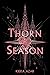 Thorn Season (Thorn Season,...