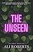 The Unseen by Ali Roberts