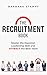 The Recruitment Book: Maste...