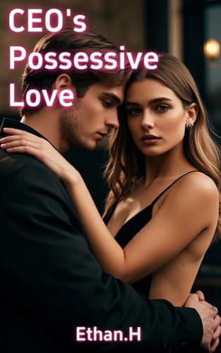 CEO's Possessive Love