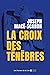 La Croix des ténèbres