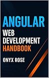 Angular Web Development Handbook