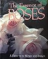 The Essence of Roses: A Tribute in Word and Image (Running Press Miniature Editions)