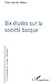 Six études sur la société basque by Denis Laborde