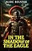 In the Shadow of the Eagle:...