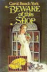 Beware of this Shop by Carol Beach York