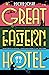 Great Eastern Hotel by Ruchir Joshi