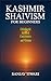 Kashmir Shaivism for Beginners by Sanjay Tiwari
