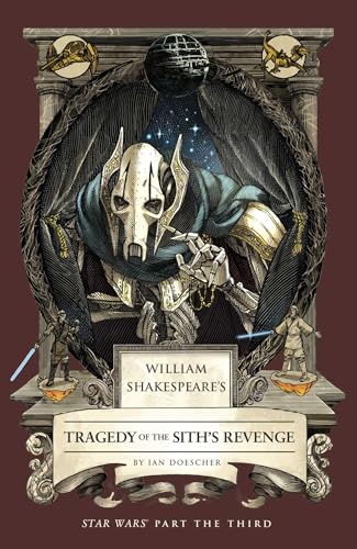 William Shakespeare's Tragedy of the Sith's Revenge: Star Wars Part the Third