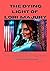 The Dying Light of Lori Maj...