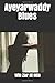 Ayeyarwaddy Blues: Burmese ...
