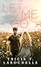 Let Me Go by Tricia T. LaRochelle