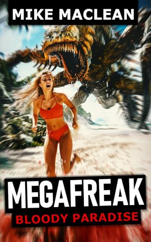 Mega Freak: Bloody Paradise (Kindle Edition)