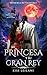 La princesa y su gran rey (Bestias de la Ira y la Locura, #3)