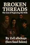 Broken Threads: The Price of a Husband,s Neglect