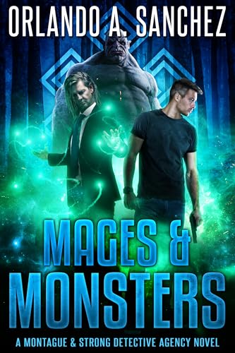 Mages & Monsters (Montague & Strong, #27)