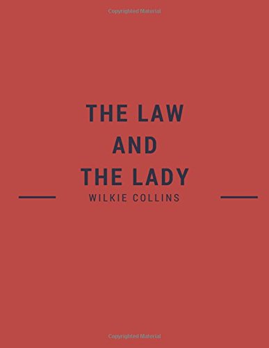 The Law And The Lady By Wilkie Collins: The Law And The Lady By Wilkie Collins, The Classic Books