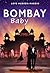 Bombay Baby (The Harlow and...