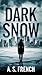 Dark Snow: An Astrid Snow S...