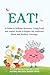 EAT!: A Guide to Radiant Re...