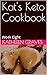 Kat's Keto Cookbook: Week E...