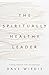 The Spiritually Healthy Leader: Finding Freedom from Self-Sabotage