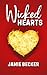 Wicked Hearts by Jamie  Becker