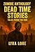 Dead Time Stories | Zombie Apocalypse Anthology | Tales of Survival, Horror, and the Undead Aftermath.: A Post-Apocalyptic Zombie Short Story Collection About Fear, Hope, and Life After the Fall.