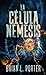La Célula Némesis (Spanish Edition)