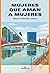 Mujeres que aman a mujeres (Spanish Edition)