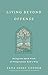 Living Beyond Offense: Doing the Hard Work of Forgiveness God's Way
