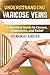 UNDERSTNANDING VARICOSE VEINS by TEBOGO GREEF