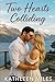 Two Hearts Colliding by Kathleen Miles