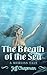 The Breath of the Sea (The ...