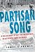 Partisan Song by James A. Grymes Partisan Song by James A. Grymes