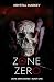 Zone Zero: A Dark Romance