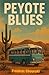 Peyote Blues