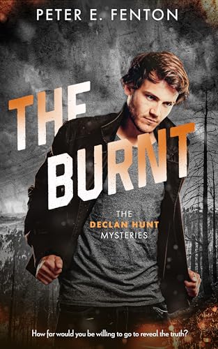 The Burnt (The Declan Hunt Mysteries #3)