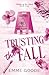 Trusting the Fall (Matters of the Heart)