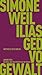 Die Ilias, oder das Gedicht von der Gewalt (German Edition)