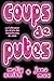 Coups de putes by Molly Smith