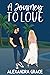 A Journey To Love (The Jour...