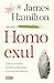 Homo exul by James  Hamilton