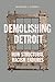 Demolishing Detroit by Nicholas Caverly