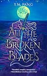 All the Broken Blades All the Broken Blades